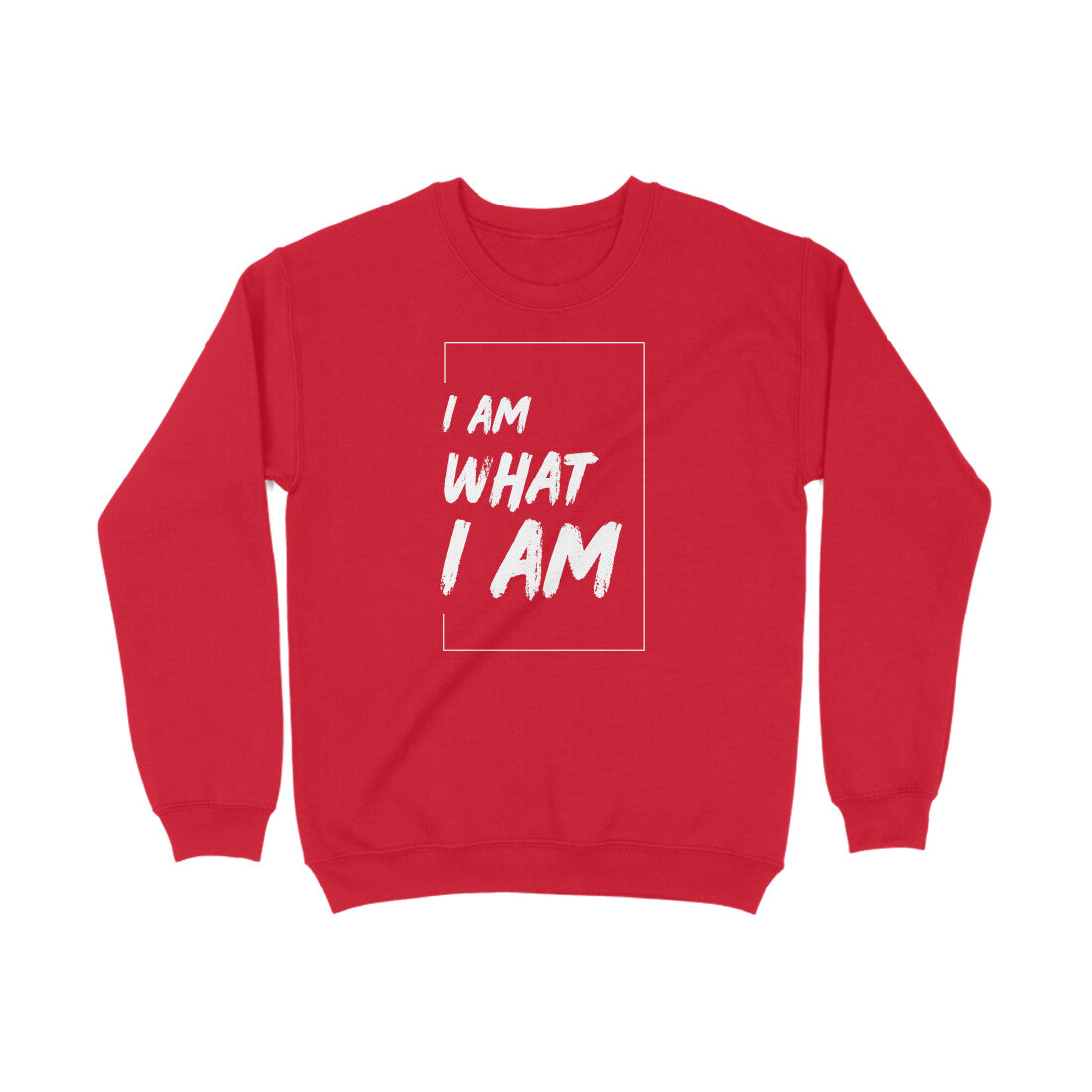 I am What I am Sweatshirt | Unisex Regular