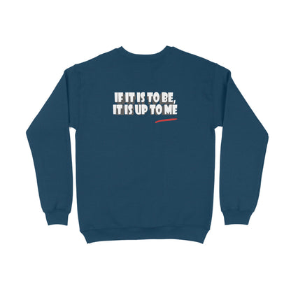 Up to me Sweatshirt | Unisex Regular